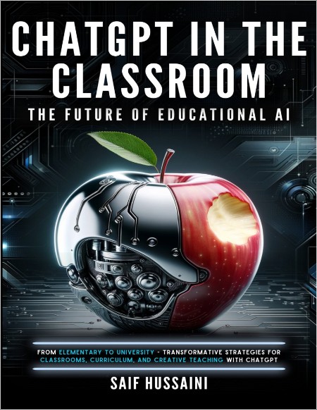 Hussaini S  ChatGPT in the Classroom  The Future of Educational AI   2024