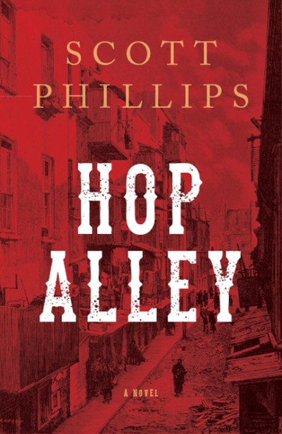 Hop Alley: A Novel - Scott Phillips 8a6cf4e6c4618d707bf94597ed44b091