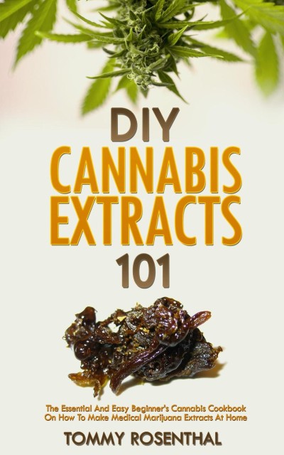 DIY Cannabis Extracts: Best guide to make Your own weed,ganja & marijuana extracts... F23ba8281bde1014db8b0ba9e8b3c297