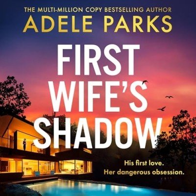 First Wife's Shadow by Adele Parks (Audiobook)