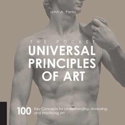 The Pocket Universal Principles of Art: 100 Key Concepts for Understanding, Analyz... A1e8603f1346c14487dda016d0308ce2