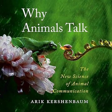 Why Animals Talk: The New Science of Animal Communication [Audiobook]