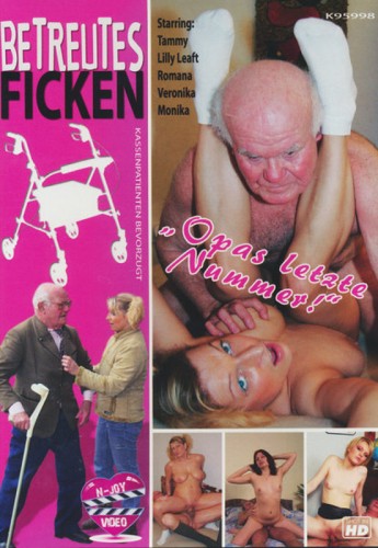 Betreutes Ficken 1 – Opas Letzte Nummer