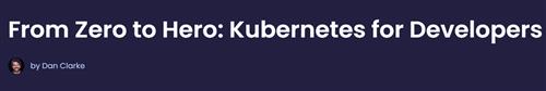 Dometrain – From Zero to Hero Kubernetes for Developers