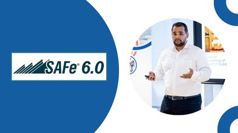 Safe® 6.0 From Zero To Hero In Scaled Agile Framework®