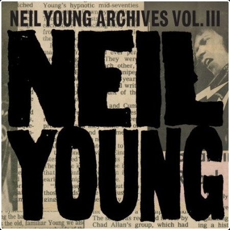 Neil Young - Neil Young Archives Vol  III Takes (2024) FLAC  749258db77f9cd03a0ec84a72e243127