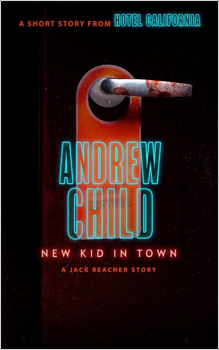 New Kid in Town  A Jack Reacher Story by Andrew Child