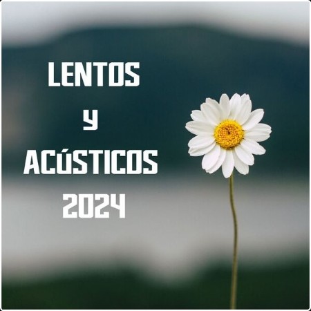 Various Artists - Lentos y acústicos 2024 (2024) Mp3 320kbps  01422207bc2b62e3af6e16ad1cb7c45d