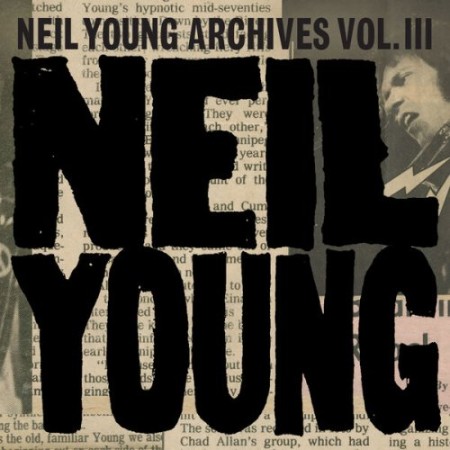 Neil Young - Neil Young Archives Vol. III Tes 2024