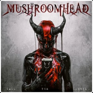 Mushroomhead - Call The Devil (2024) Mp3 320kbps   339f96a3eabeb62fb932bdf0cc1b7066