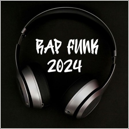 Various Artists - Rap Funk 2024 (2024) Mp3 320kbps  582b32710b2424dc72c1a4a157927387