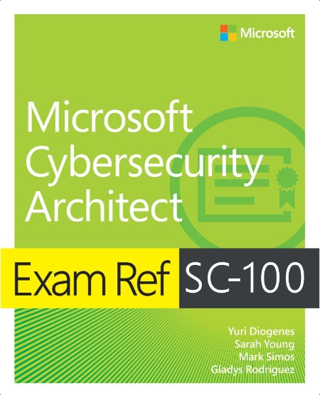 Diogenes Y  Exam Ref SC-100 Microsoft Cybersecurity Architect 2023