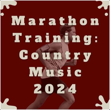 Various Artists - Marathon Training Country Music 2024 (2024) Mp3 320kbps  9e57c7f03f8f30e2703f7cc8a601d68c