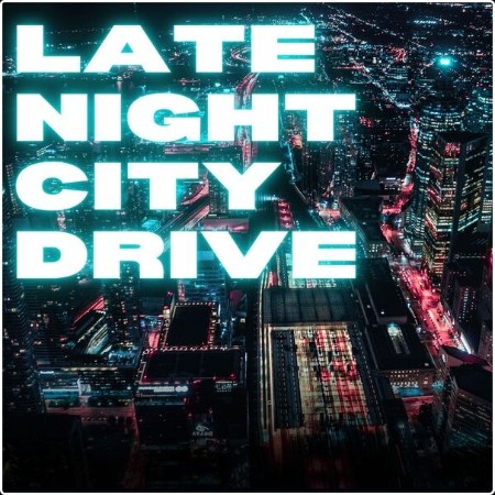 Various Artists - late night city drive (2024) Mp3 320kbps  Cb77b411bbdbcf8726eacc1ba625ea9a