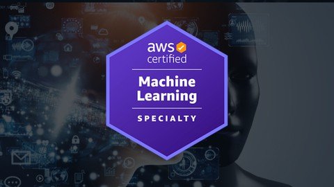 Aws Certified Machine Learning Specialty 2024 – Mastery