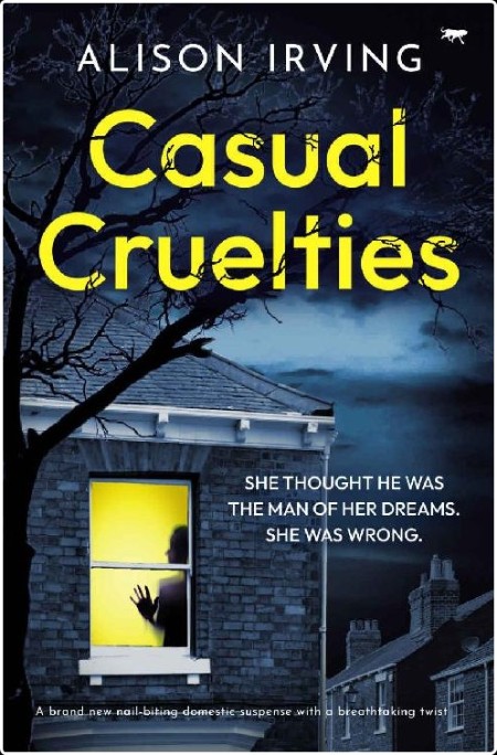 Casual Cruelties by Alison Irving