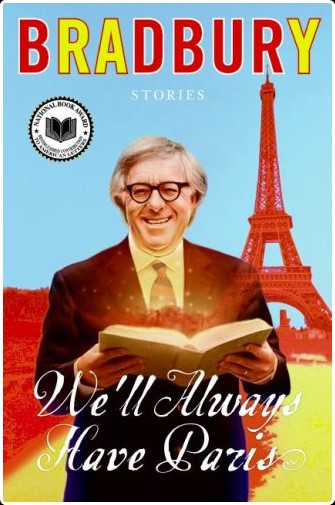 We'll Always Have Paris  Stories by Ray Bradbury