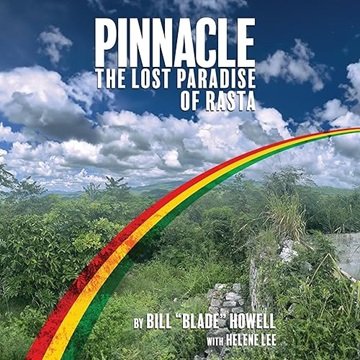 Pinnacle: The Lost Paradise of Rasta [Audiobook]