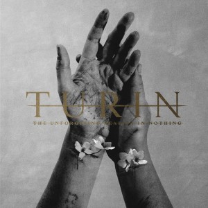 Turin - The Unforgiving Reality In Nothing (2024)