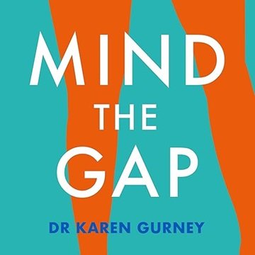 Mind the Gap: The Truth About Desire and How to Futureproof Your Sex Life [Audiobook]