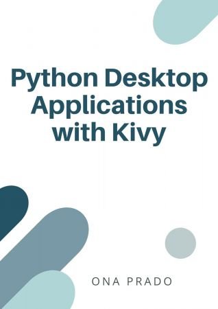 Python Desktop Applications with Kivy by Leire Verdugo