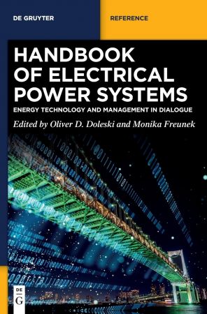 Handbook of Electrical Power Systems: Energy Technology and Management in Dialogue