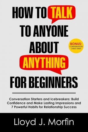 How to talk to anyone About Anything for Beginners