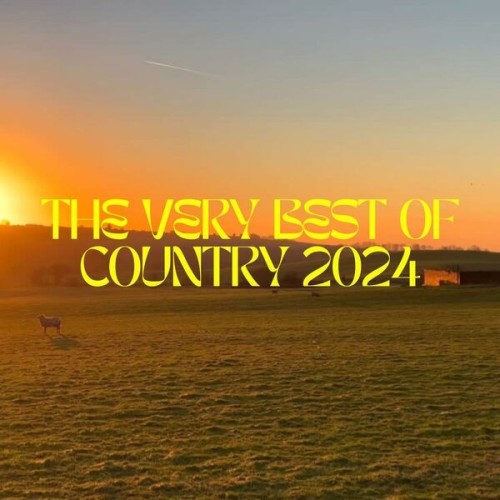 The Very Best of Country 2024 (2024)