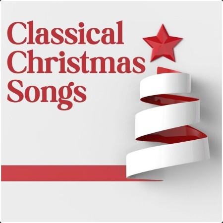 Various Artists - Classical Christmas Songs (2024) Mp3 320kbps  4278255664048bd4194dffeb65bc7d0b