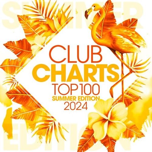 Club Charts Top 100 - Summer Edition 2024 (2024)