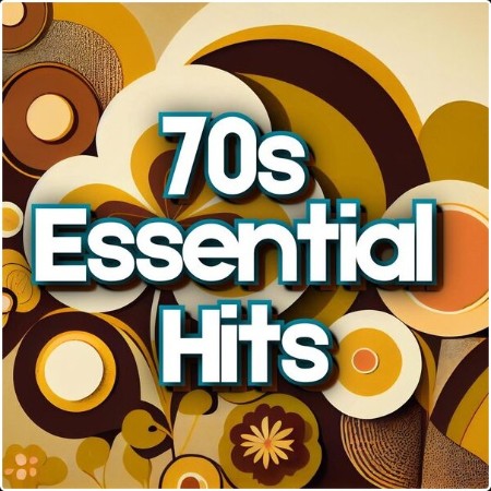 Various Artists - 70s Essential Hits (2024) Mp3 320kbps  Fe61594bdac48f5ce06b061993b2b114