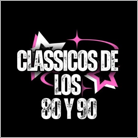 Various Artists - Classicos de los 80 y 90 (2024) Mp3 320kbps  58b028e19b3f6810510553d25bc4ba25