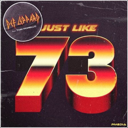 Def Leppard - Just Like 73 (Tom Morello Version) (2024) [24Bit-48kHz] FLAC  D8a7502eddbd4fb6cfaca3620962b638