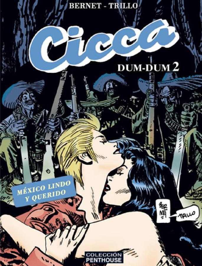 Bernet trillo - Cicca Dum Dum 2: México Lindo y Querido [Spanish] Porn Comics