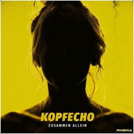 Kopfecho - ZUSAMMEN ALLEIN (2024) [24Bit-44 1kHz] FLAC  9f6c6f43f19bc3d3a9ac9a566a6dec5b