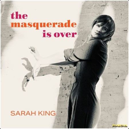 Sarah King - The Masquerade Is Over (2024) [24Bit-96kHz] FLAC  174030c9070f0b8eb649aec8c4831f84