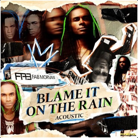 Fab Morvan - Blame It On The Rain  (Acoustic Version) (2024) [16Bit-44 1kHz] FLAC  906199ebdd5aaf83d4213ef82cefa88d