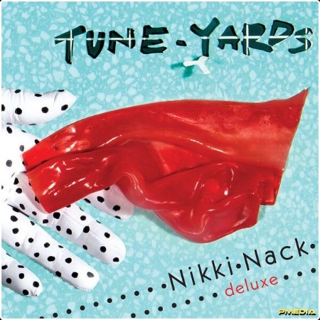 Tune-Yards - Nikki Nack (Deluxe) (2024) [24Bit-96kHz] FLAC  E063153230037ef36fd86d908a404d98