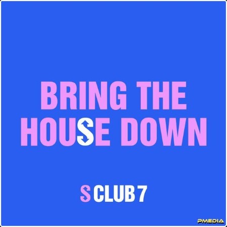 S Club - Bring The House Down (2024) [16Bit-44 1kHz] FLAC  6d740748a85bc6cba04bb45c752274a8