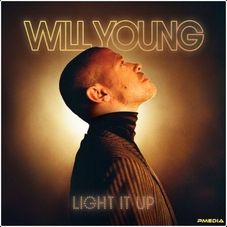 Will Young - Light It Up (2024) [24Bit-44 1kHz] FLAC  Cbbdfb2eb98a307803811e445f39ddbb