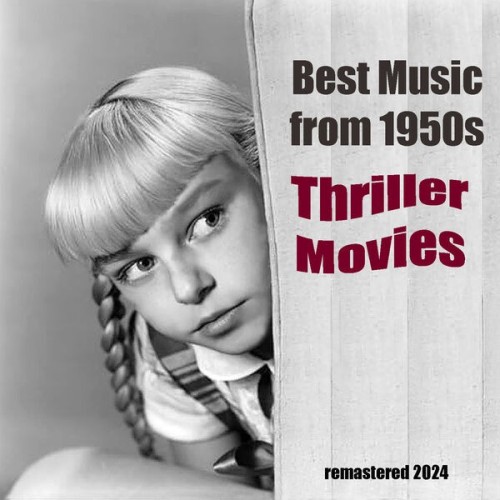 Best Music from 1950s Thriller Movies (Remastered 2024) (2024) FLAC