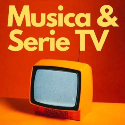 Musica and Serie TV (2024)