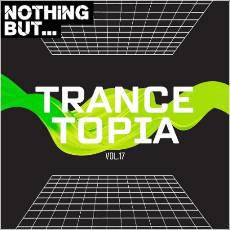 VA - Nothing But    Trancetopia Vol 17 (2024) Mp3 320kbps  B43be888f659882575a16f4405be7025