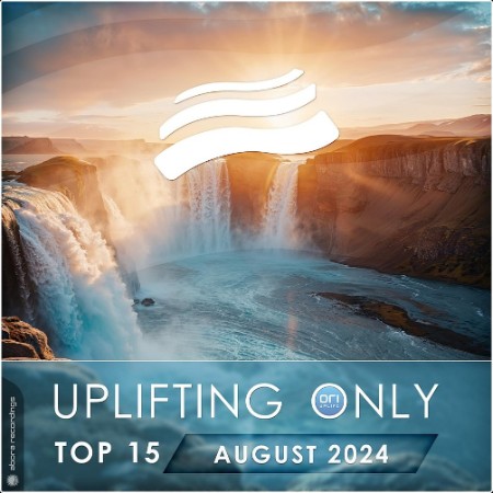 VA - Uplifting Only Top 15 August 2024 (2024) Mp3 320kbps  75ddcd6e439e63d3d65d11780c84842d