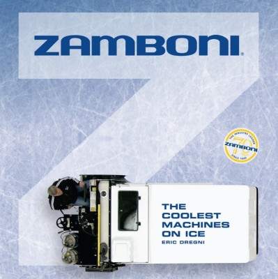 Zamboni: The Coolest Machines on Ice - Eric Dregni