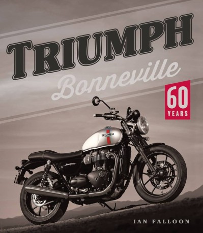 Triumph Bonneville: 60 Years - Ian Falloon 2956badf80a5fed3cd23b141110b8342