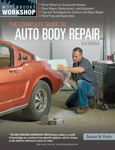 The Complete Guide to Auto Body Repair,  - Dennis Parks 9922e0f1b9e56fd9f93d92578ad12554