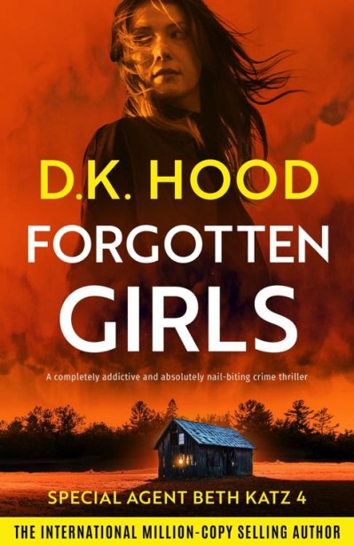 Forgotten Girls: A completely addictive and absolutely nail-biting crime thriller ... 146d5ea72b98351d78d86e4ff0c95361