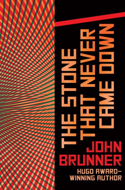 The Stone That Never Came Down - John Brunner 58a2e51e8513271e46f6dbd3253bd66f