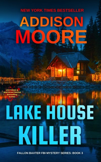 Lake House Killer - Addison Moore 59e96430eda74bf17aa434bca307f374